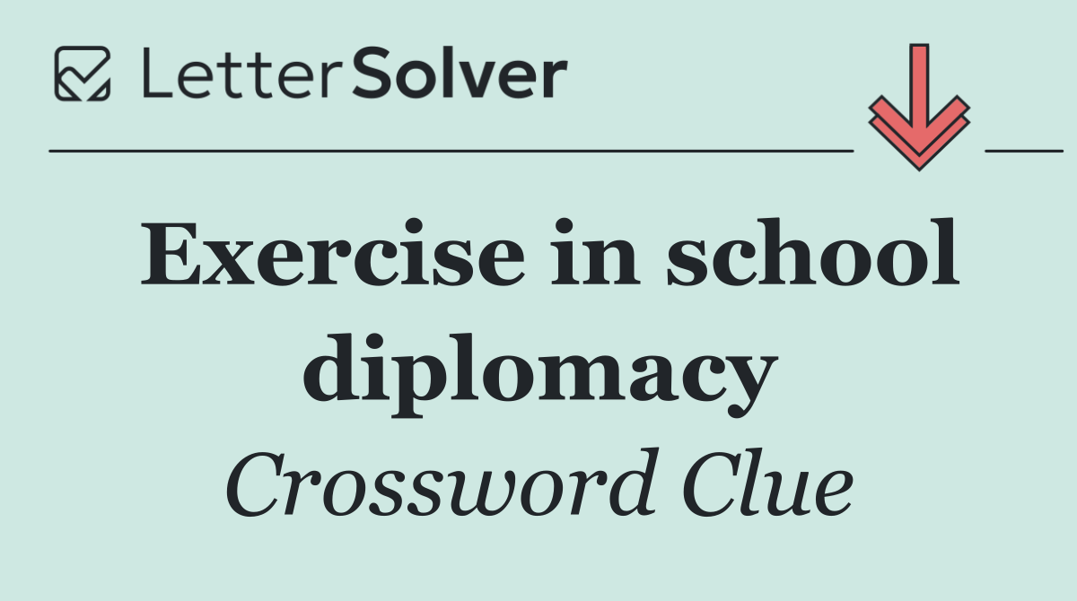 Exercise in school diplomacy