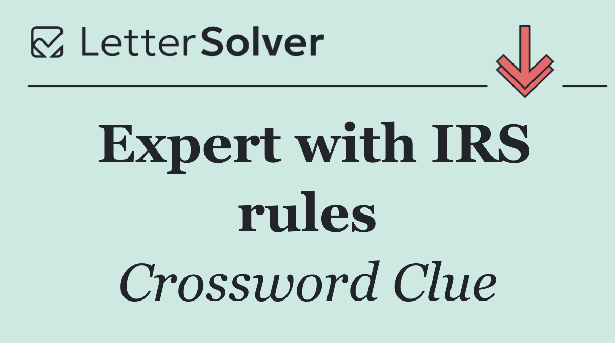 Expert with IRS rules