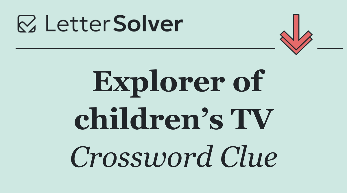 Explorer of children’s TV