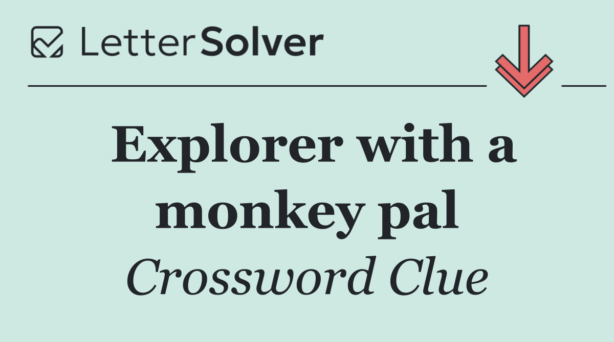 Explorer with a monkey pal
