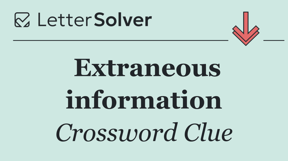 Extraneous information