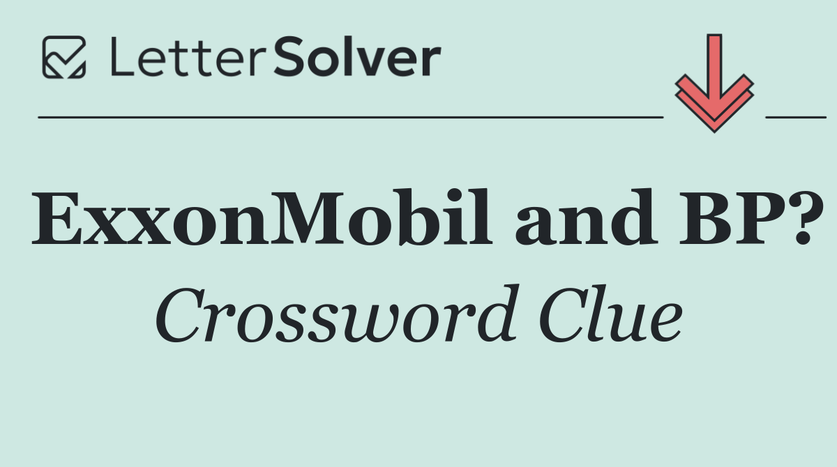 ExxonMobil and BP?