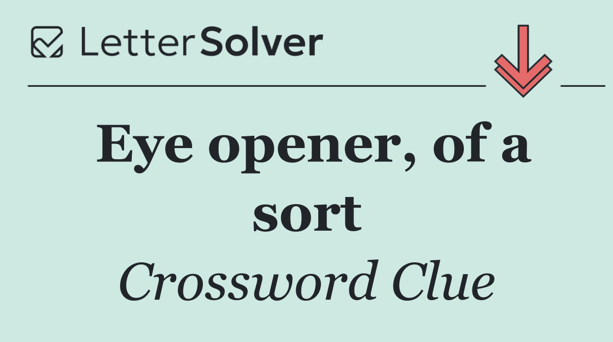 Eye opener, of a sort