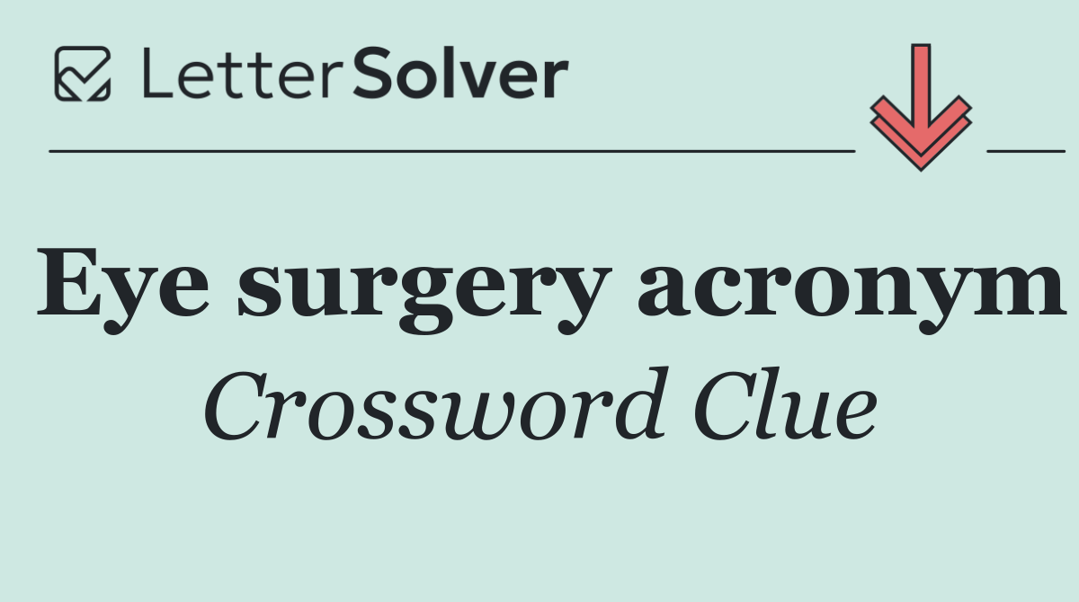 Eye surgery acronym