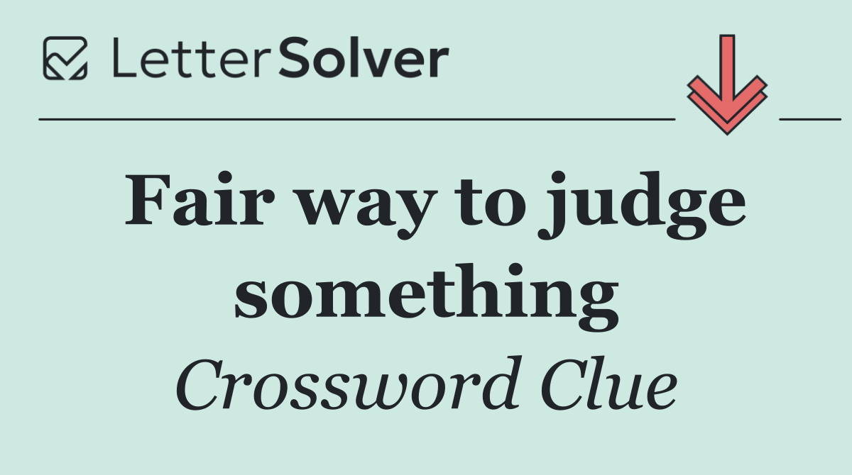 Fair way to judge something