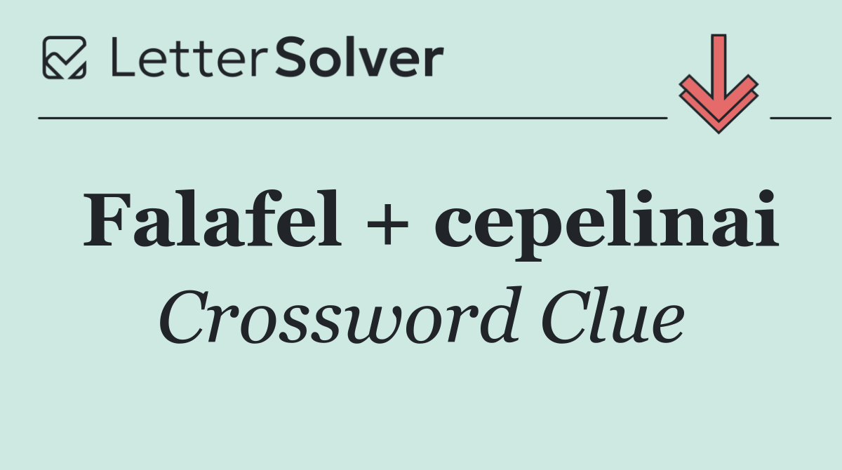 Falafel + cepelinai