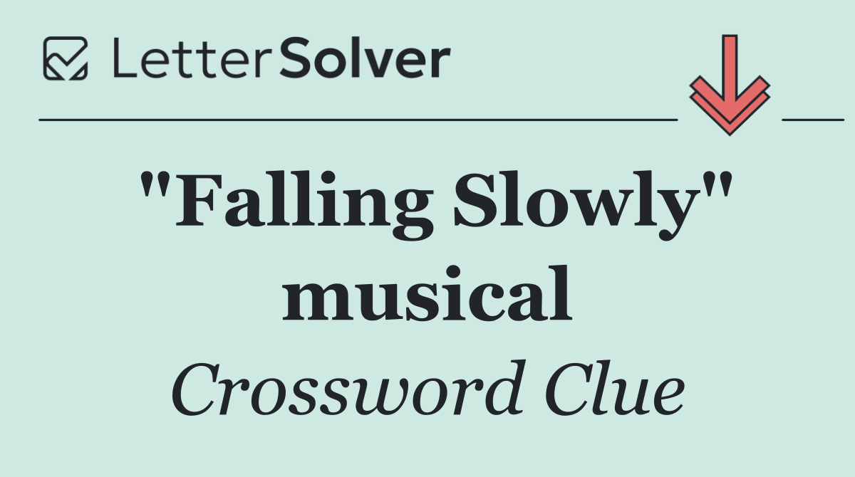 "Falling Slowly" musical