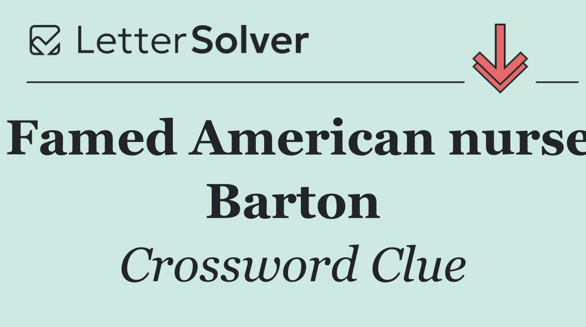 Famed American nurse Barton