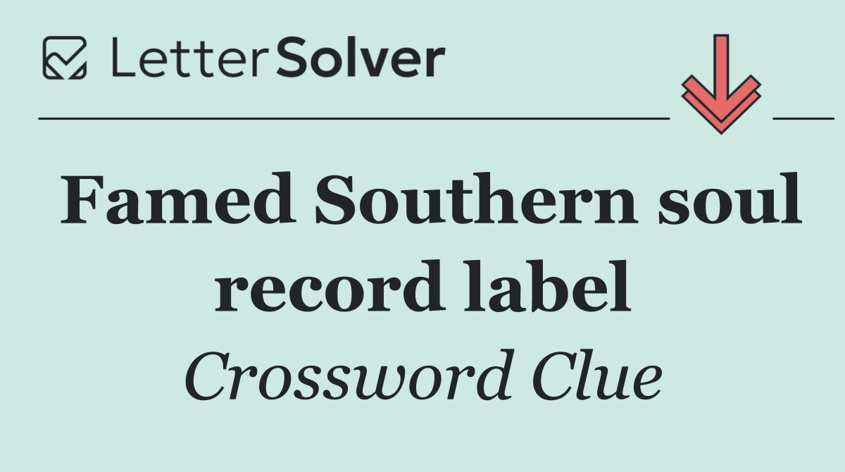 Famed Southern soul record label