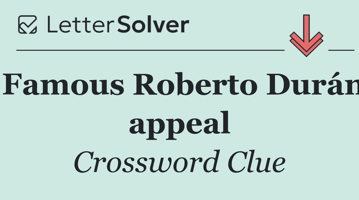 Famous Roberto Durán appeal