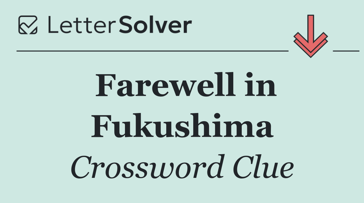 Farewell in Fukushima