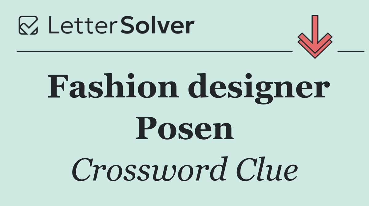 Fashion designer Posen