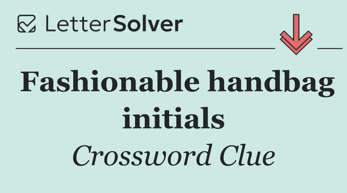 Fashionable handbag initials