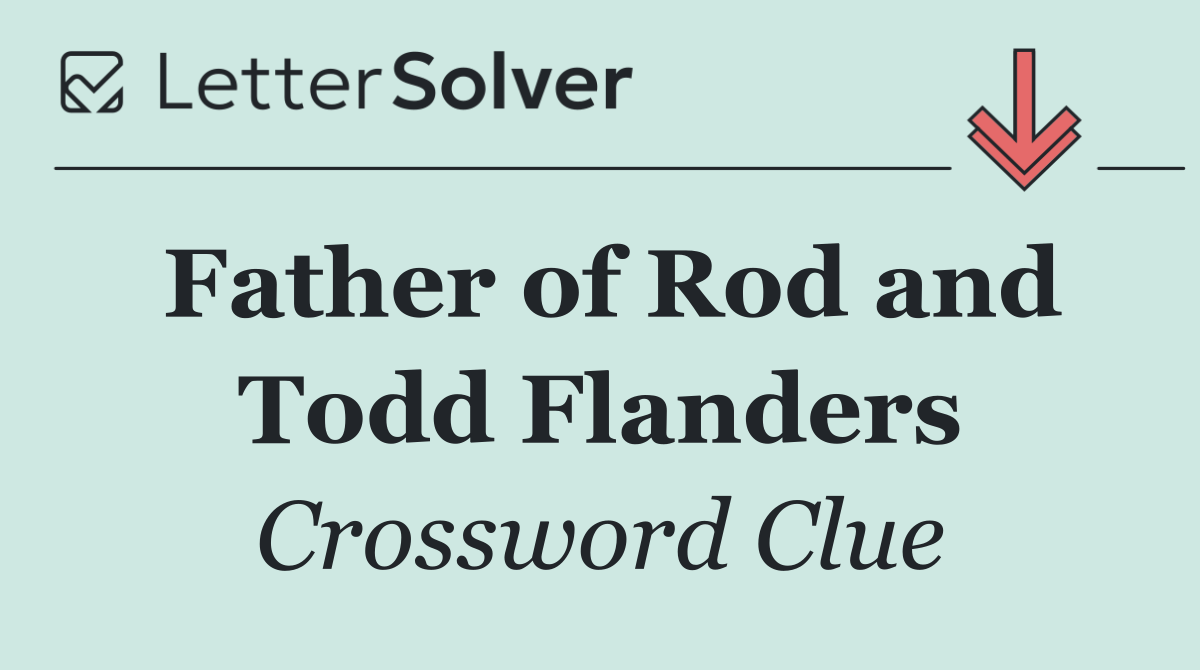 Father of Rod and Todd Flanders