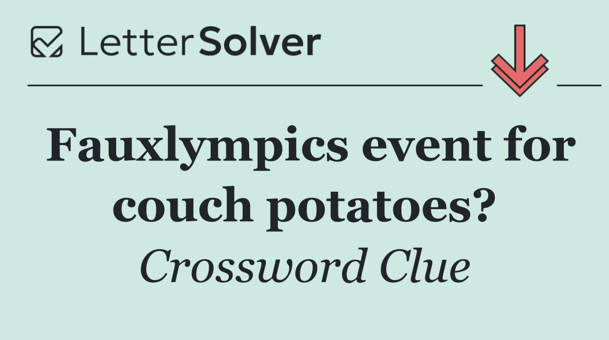 Fauxlympics event for couch potatoes?