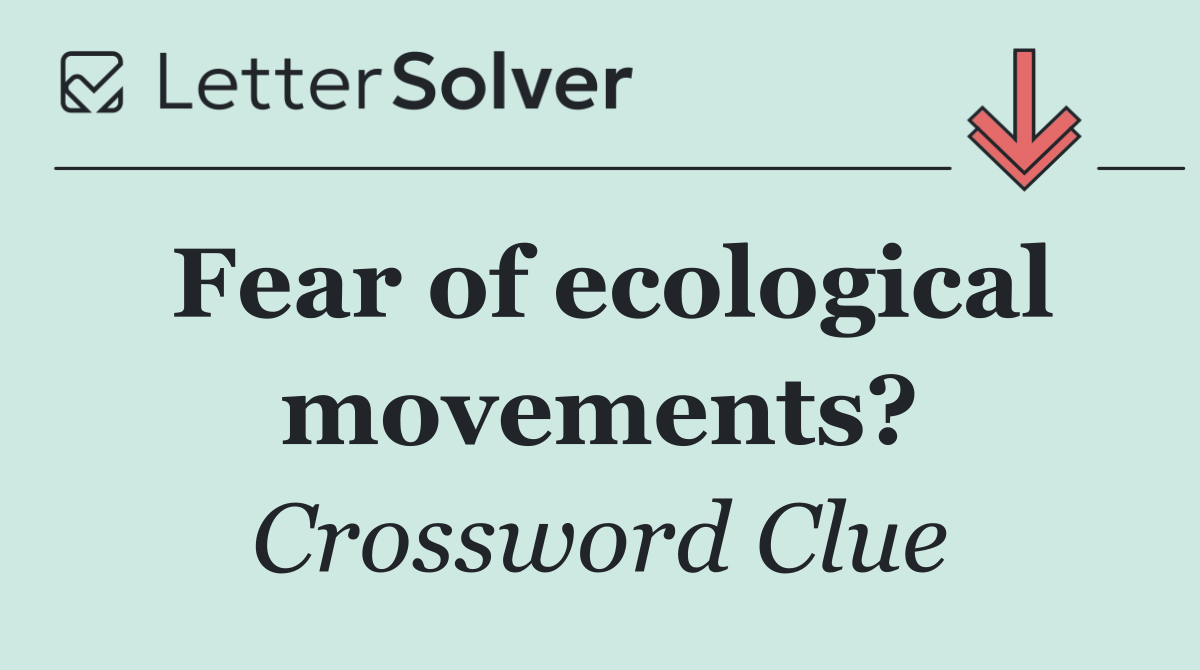 Fear of ecological movements?