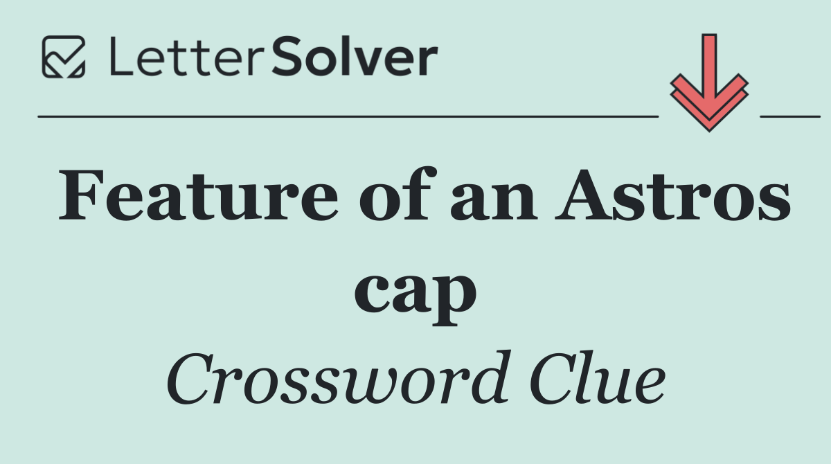 Feature of an Astros cap