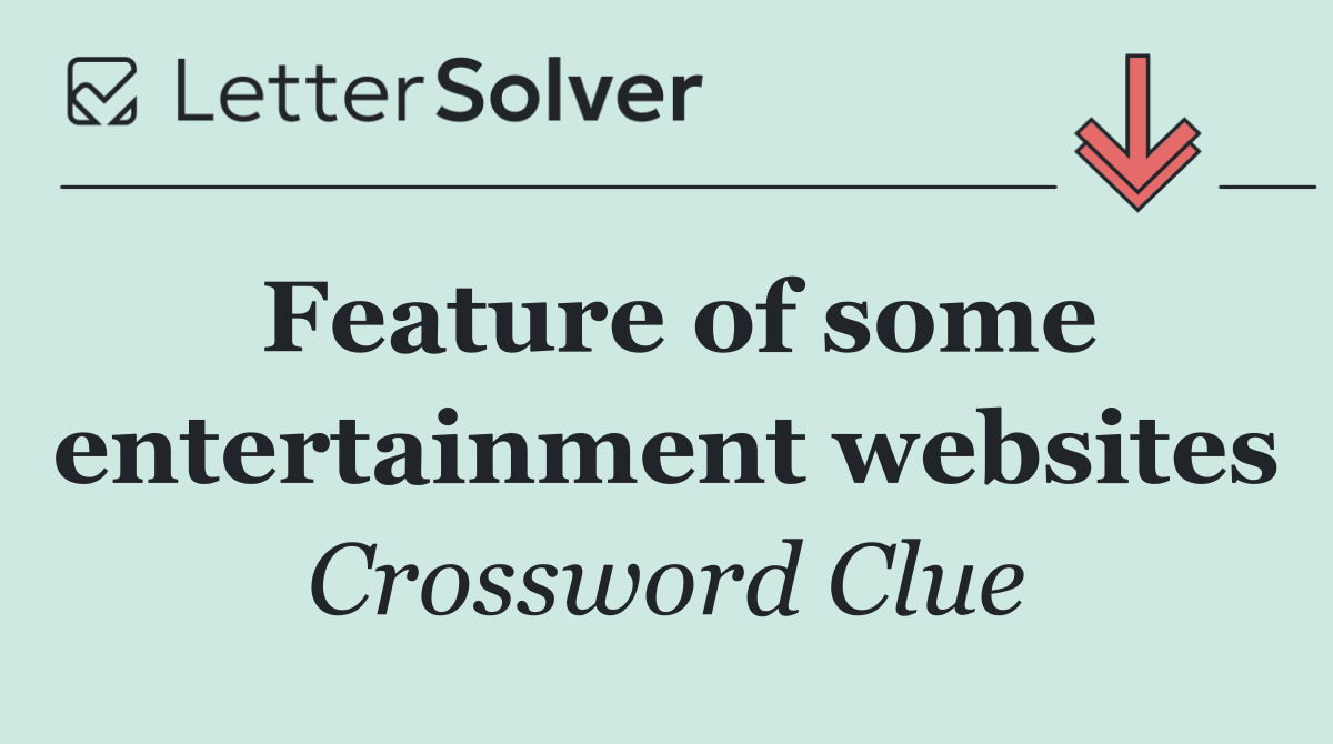 Feature of some entertainment websites