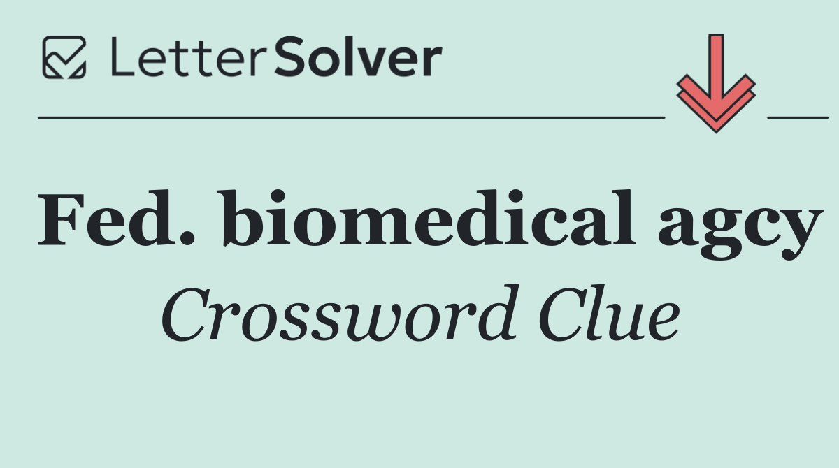 Fed. biomedical agcy