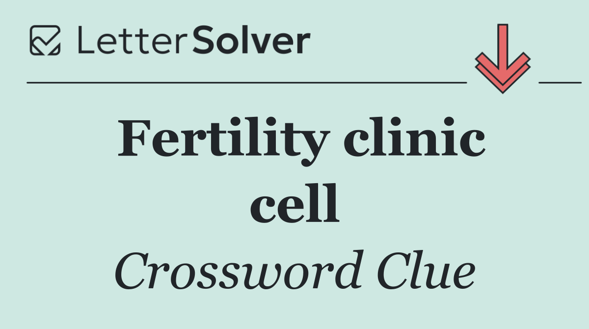 Fertility clinic cell