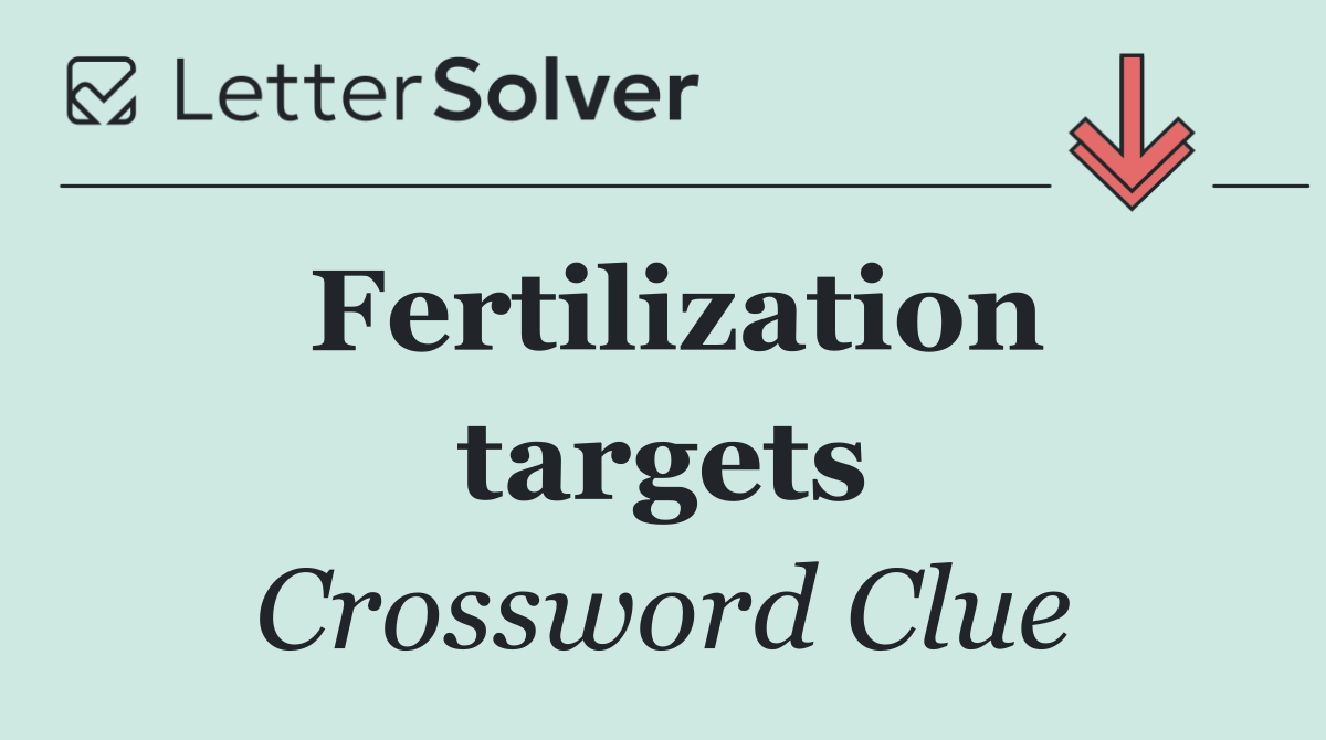 Fertilization targets