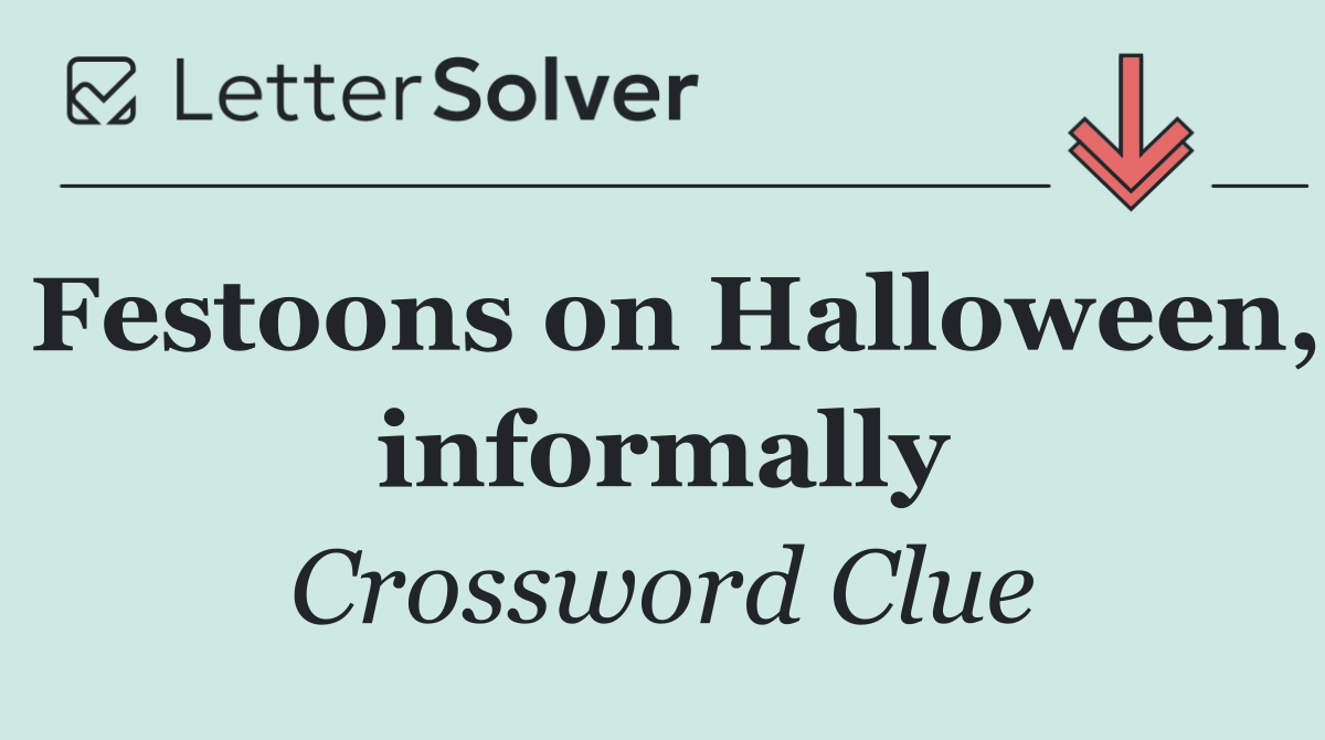 Festoons on Halloween, informally