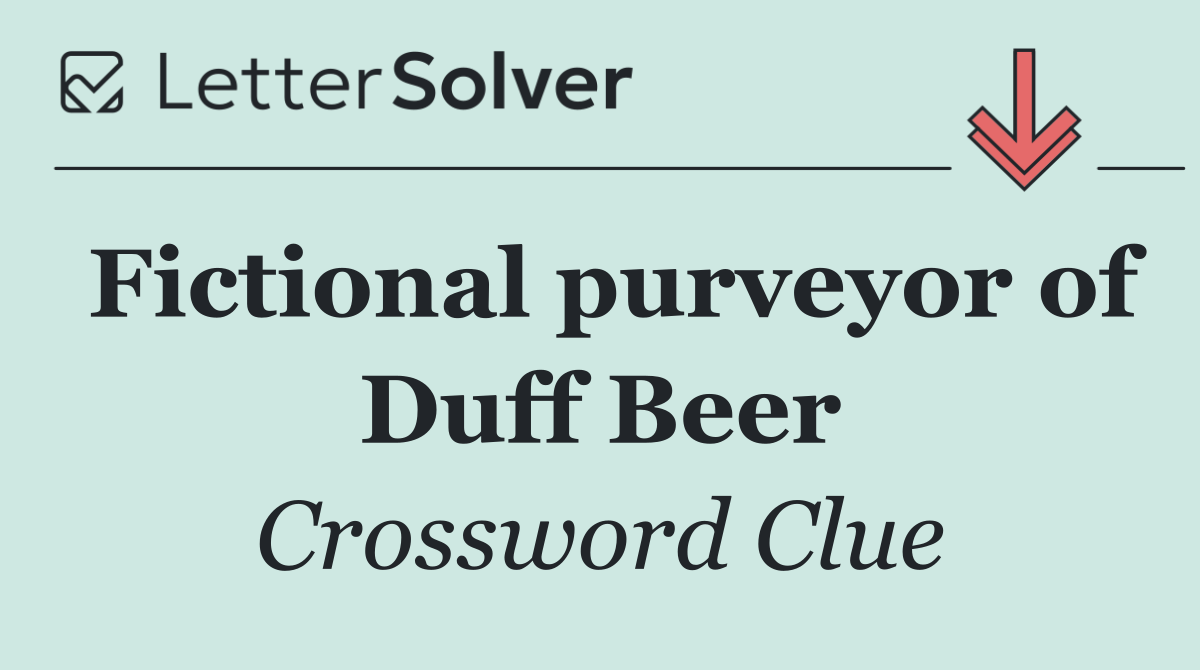 Fictional purveyor of Duff Beer