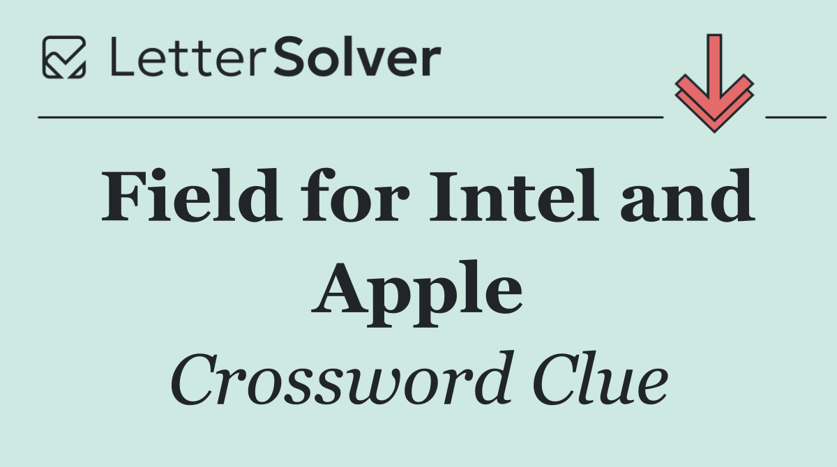 Field for Intel and Apple