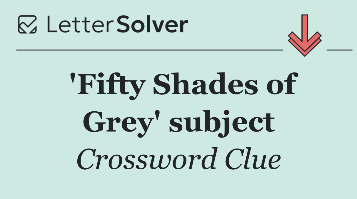 'Fifty Shades of Grey' subject