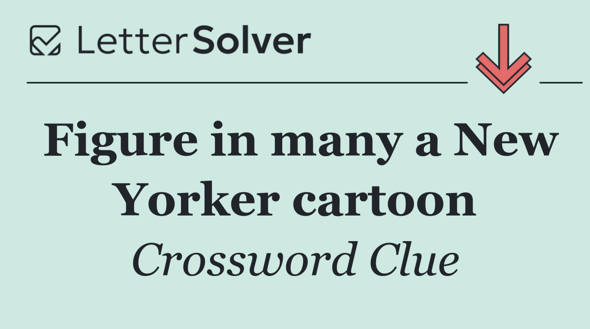 Figure in many a New Yorker cartoon