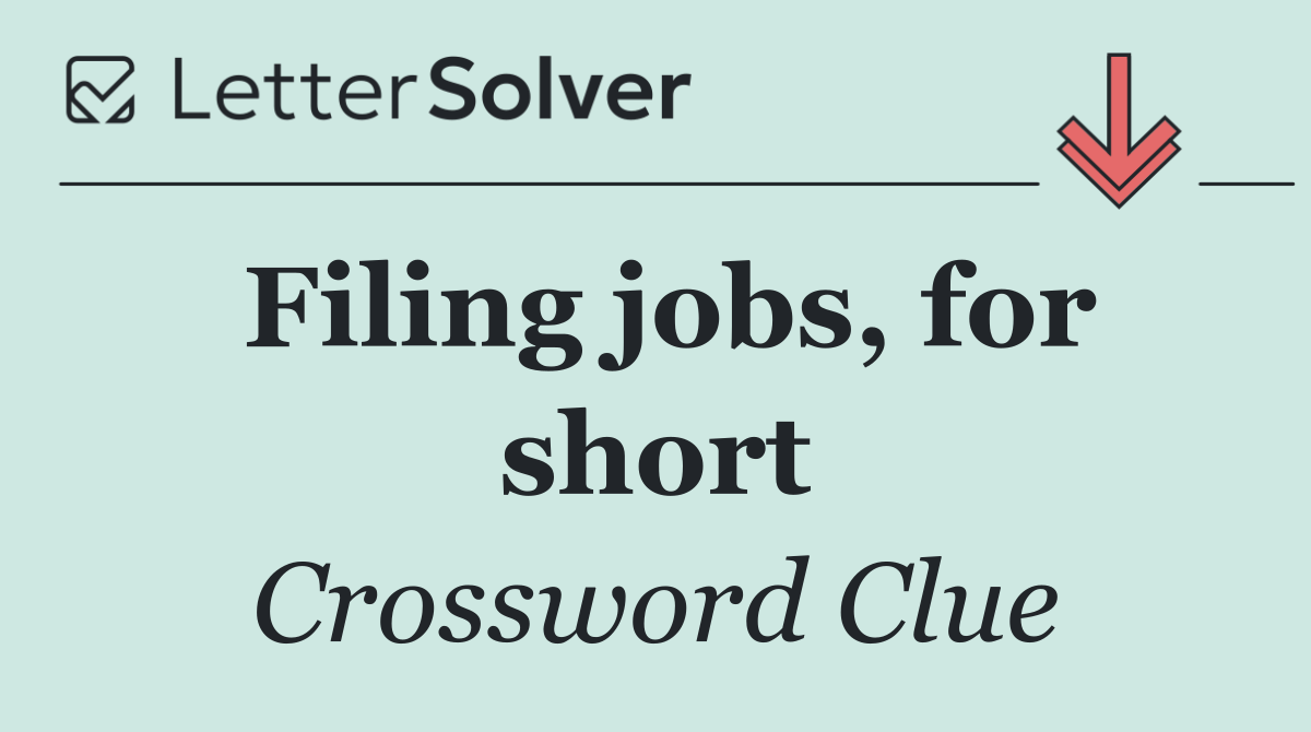 Filing jobs, for short