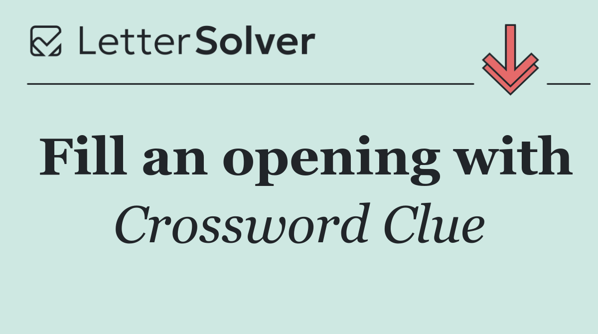 Fill an opening with