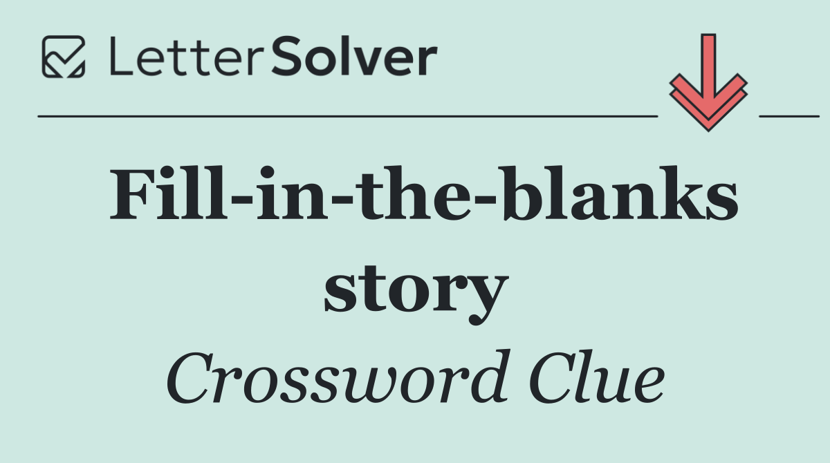 Fill in the blanks story