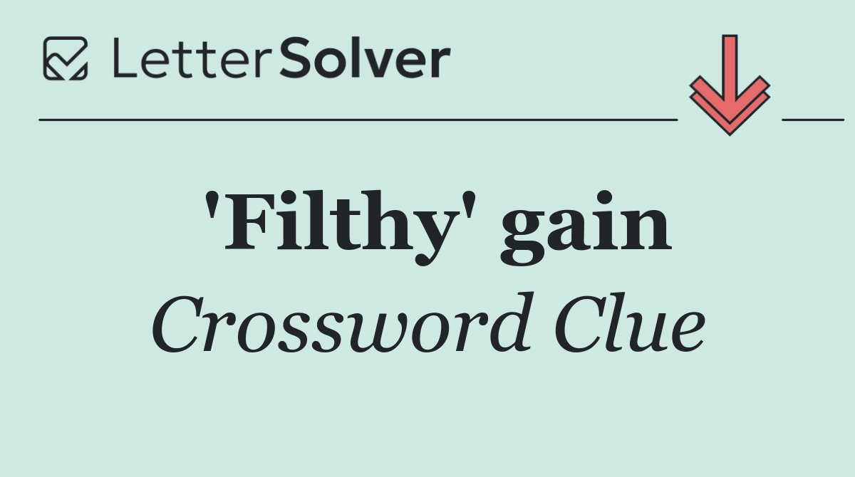 'Filthy' gain