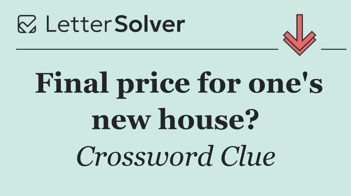 Final price for one's new house?