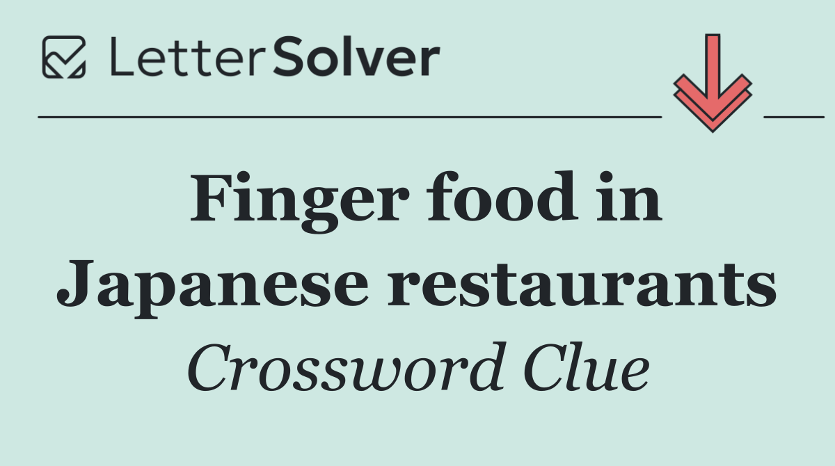 Finger food in Japanese restaurants