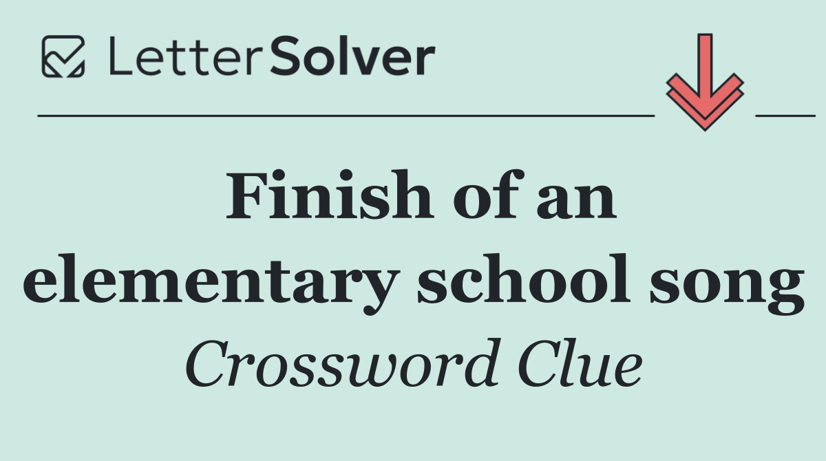 Finish of an elementary school song