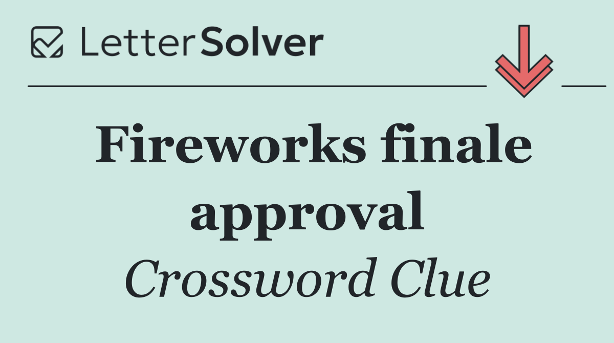 Fireworks finale approval