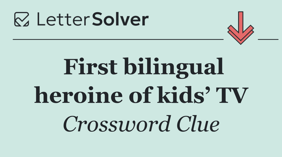First bilingual heroine of kids’ TV
