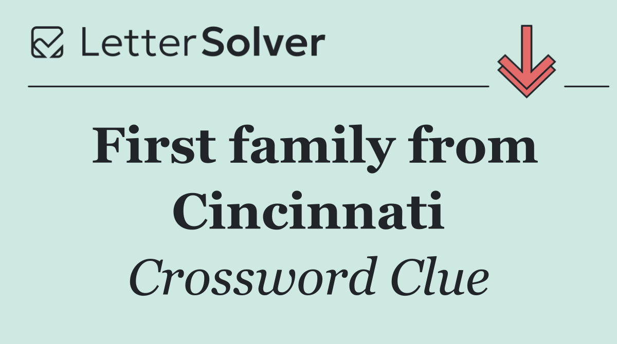 First family from Cincinnati