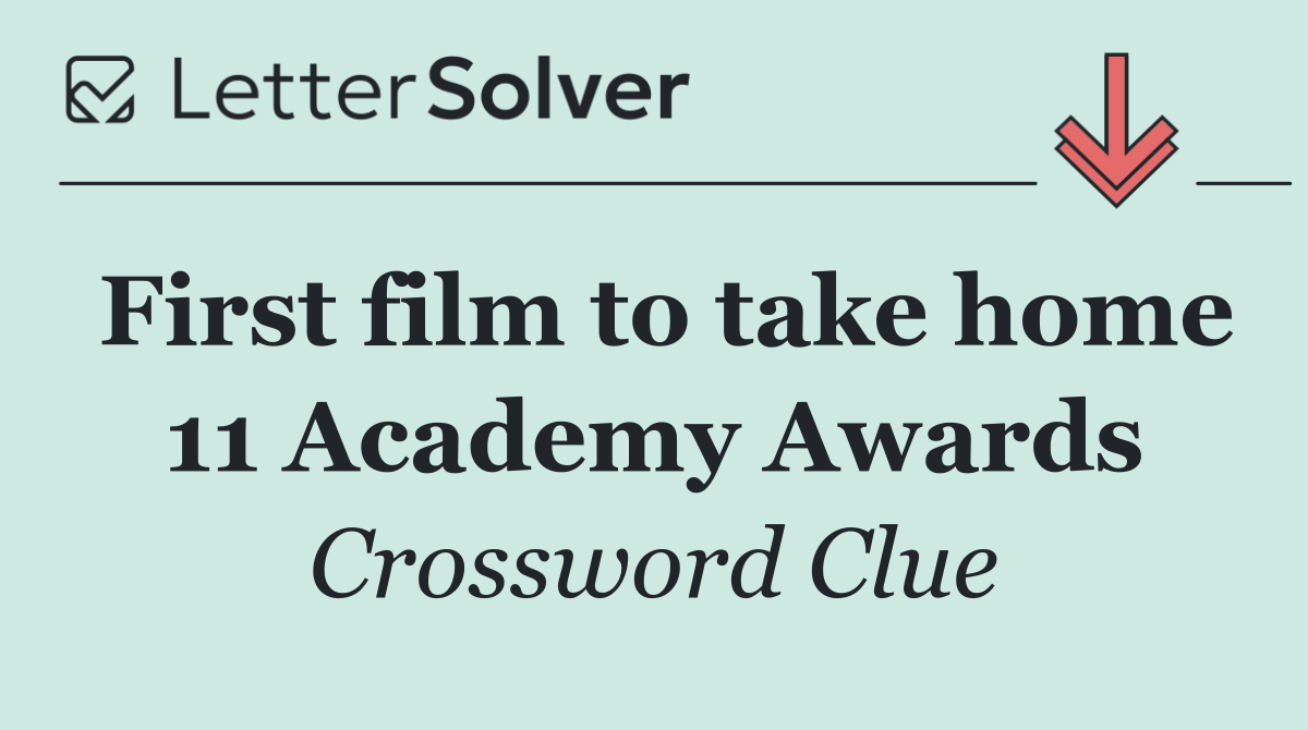 First film to take home 11 Academy Awards
