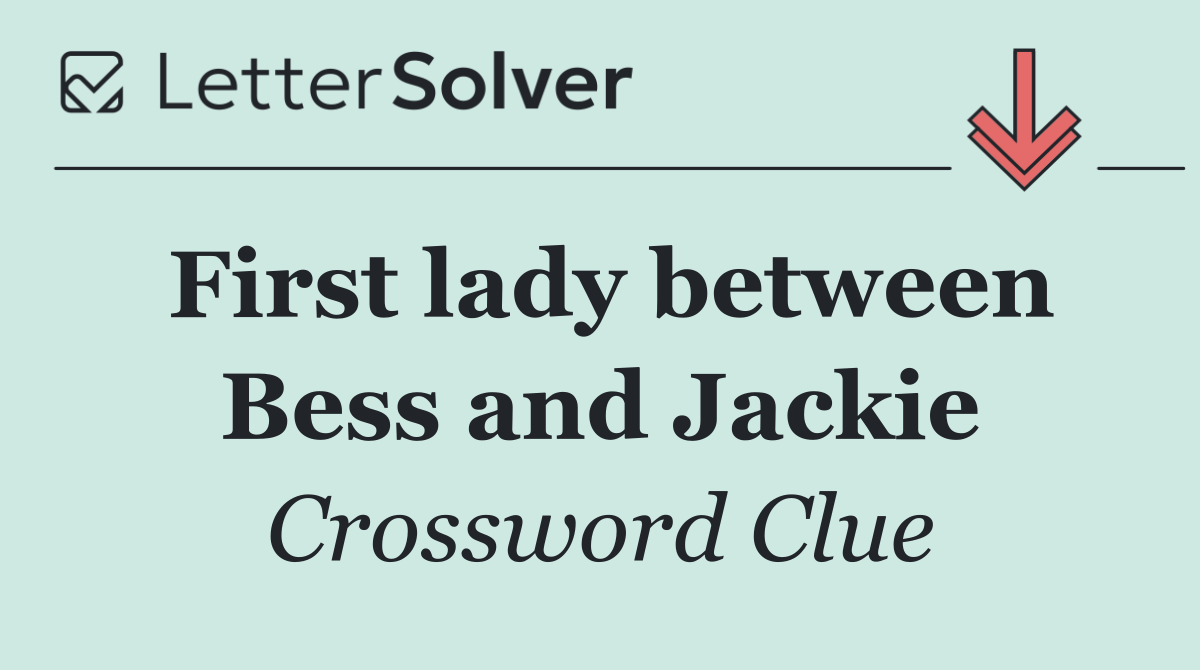 First lady between Bess and Jackie