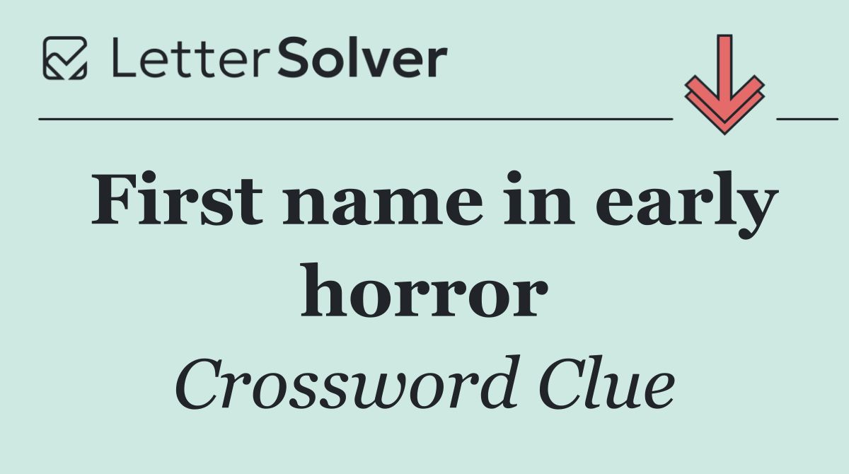 First name in early horror