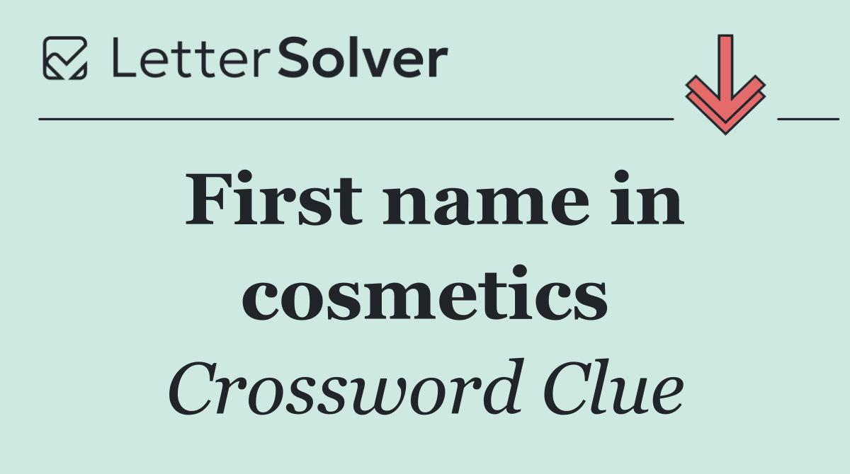 First name in cosmetics