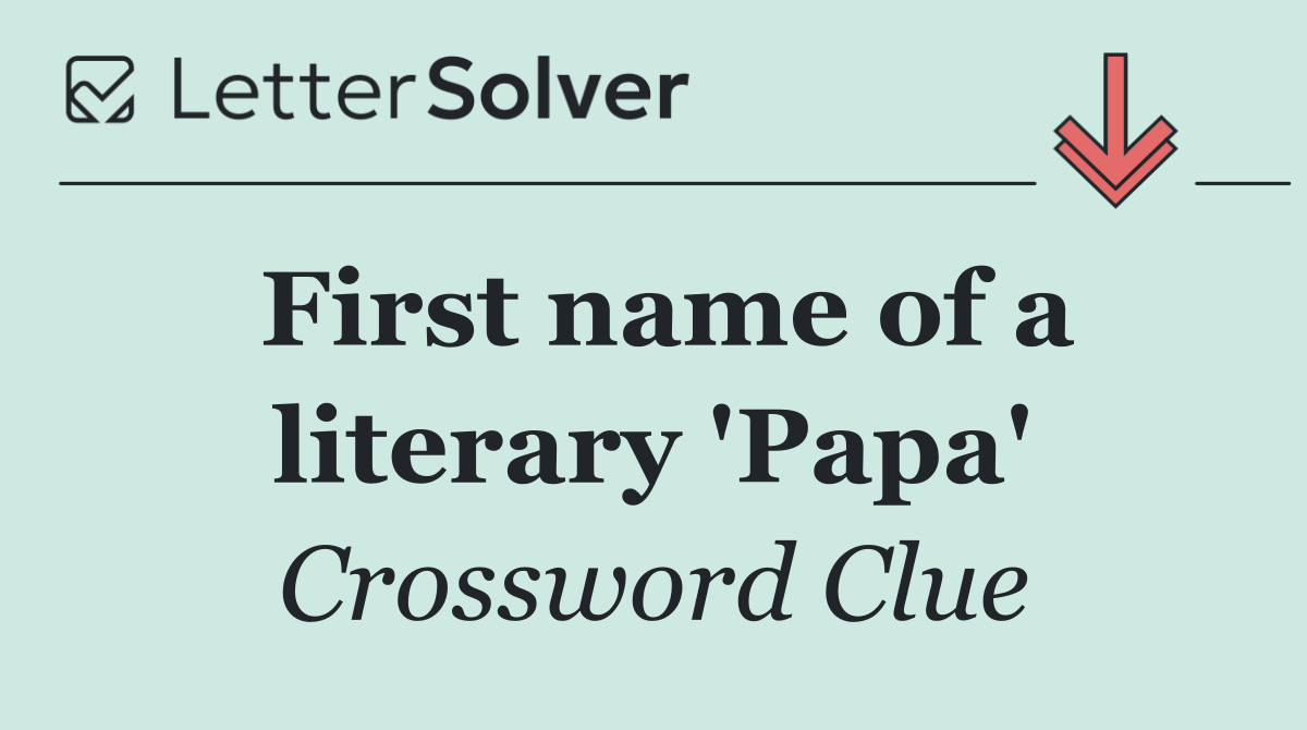 First name of a literary 'Papa'