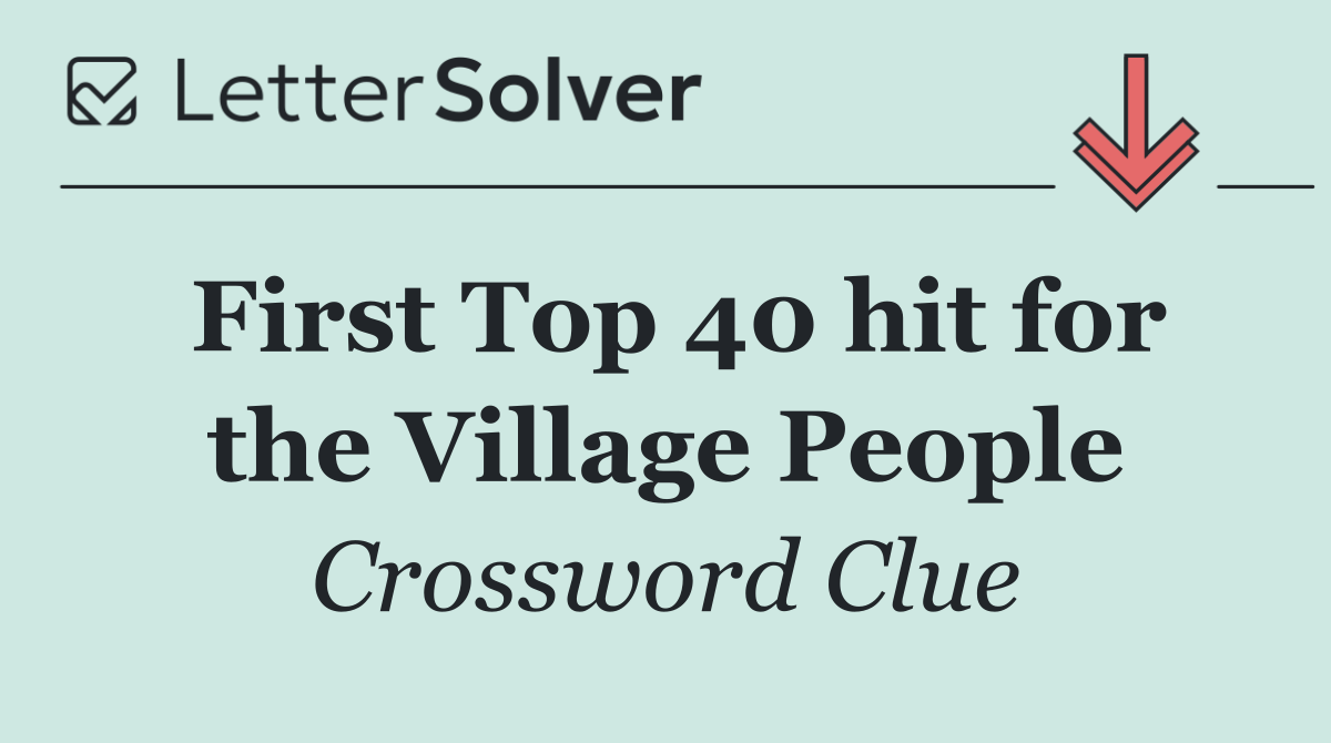 First Top 40 hit for the Village People