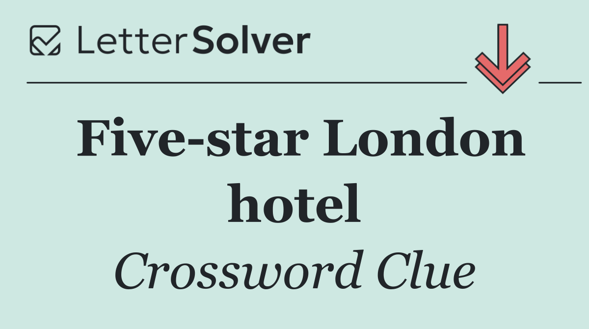 Five star London hotel