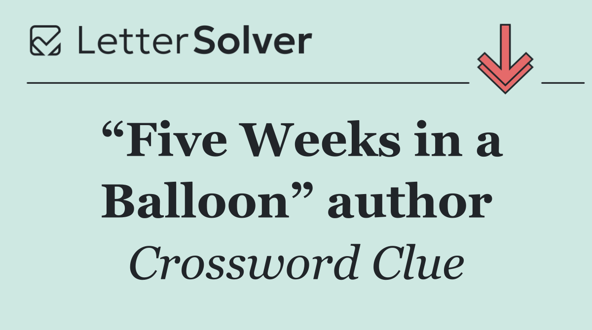 “Five Weeks in a Balloon” author