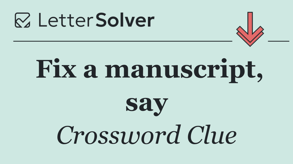 Fix a manuscript, say