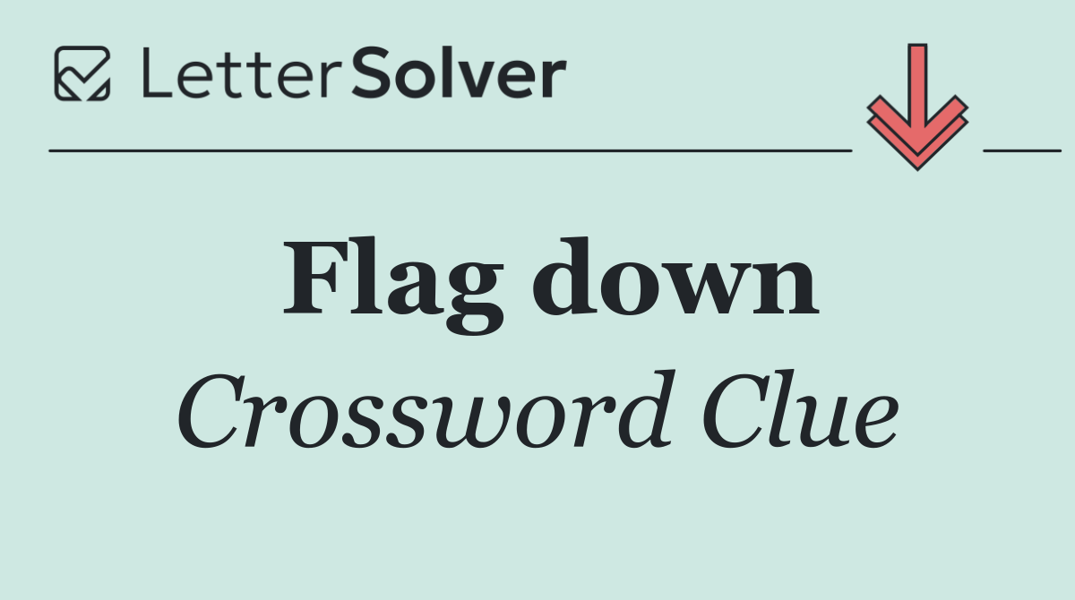 Flag down